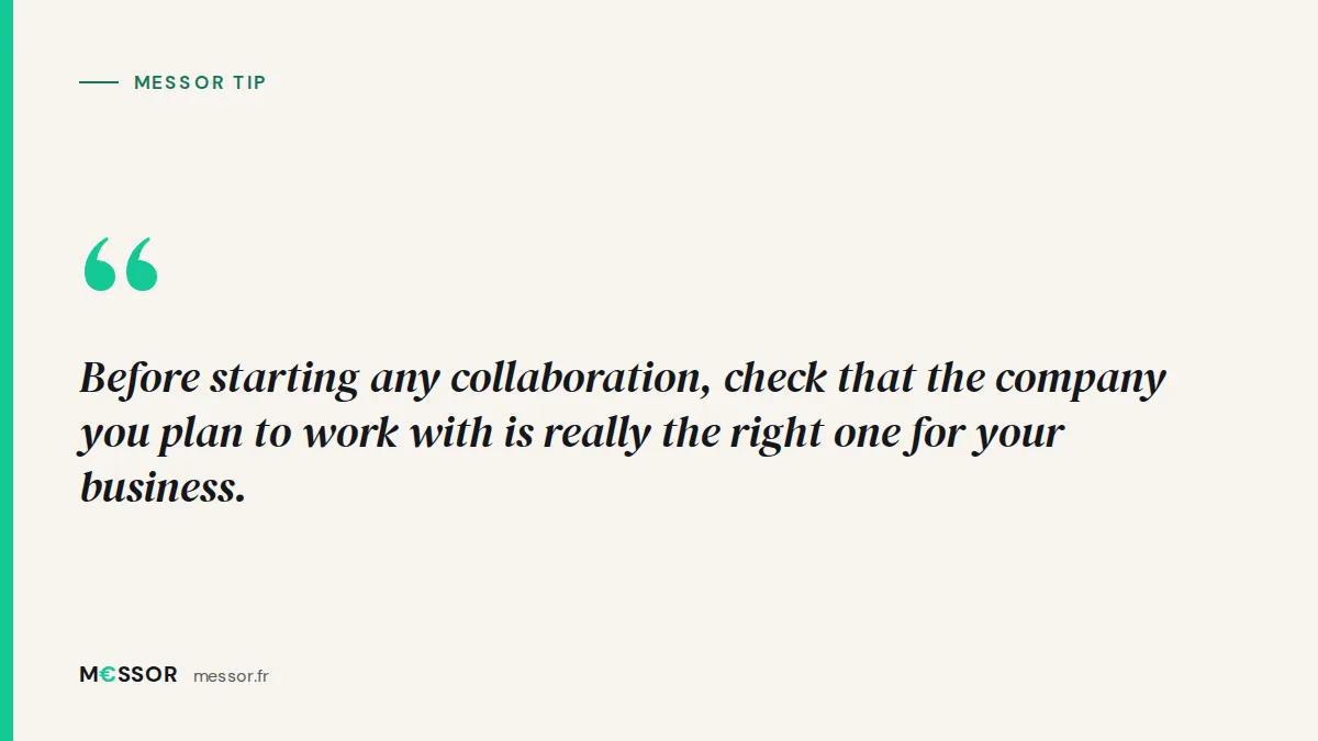 Messor tip: Before starting any collaboration, check that the company you plan to work with is really the right one for your business.
